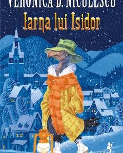 Iarna lui Isidor - Veronica D. Niculescu