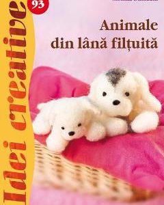 Idei creative 93: Animale din lana filtuita - Monika Dillbaum