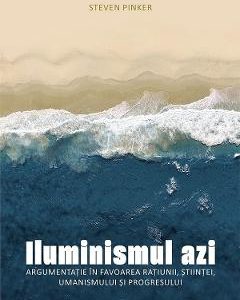 Iluminismul azi - Steven Pinker