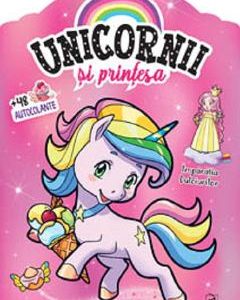 Imparatia dulciurilor. Unicornii si printesa