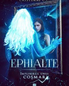 Implinirea unui cosmar. Seria Ephialte. Vol.4 - Cristinne C.C.