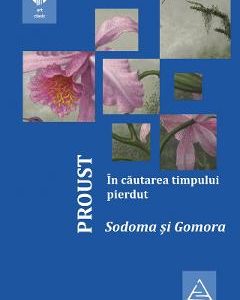 In cautarea timpului pierdut: Sodoma si Gomora - Proust