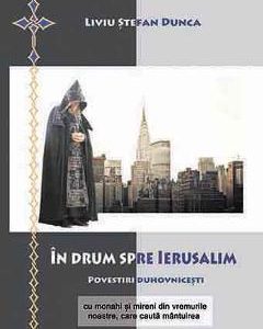 In drum spre Ierusalim - Liviu Stefan Dunca