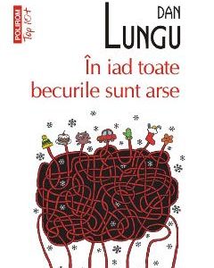 In iad toate becurile sunt arse - Dan Lungu