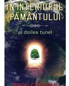 In interiorul Pamantului: Al doilea tunel - Radu Cinamar