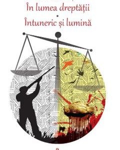 In lumea dreptatii. Intuneric si lumina - I. Al. Bratescu-Voinesti
