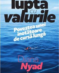 In lupta cu valurile - Diana Nyad