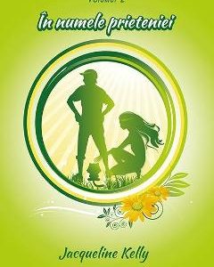 In numele prieteniei. Seria Calpurnia Tate. Vol.2 - Jacqueline Kelly