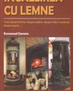 Incalzirea cu lemne - Emmanuel Carcano
