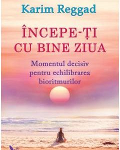 Incepe-ti cu bine ziua - Karim Reggad