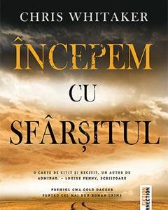 Incepem cu sfarsitul - Chris Whitaker