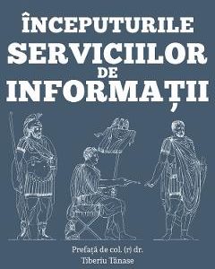 Inceputurile serviciilor de informatii - Francis Dvornik