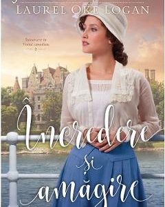 Incredere si amagire - Janette Oke