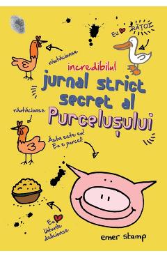 Incredibilul jurnal secret al purcelusului - Emer Stamp