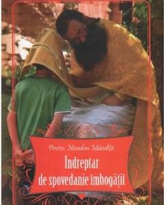 Indreptar de spovedanie imbogatit - Nicodim Mandita