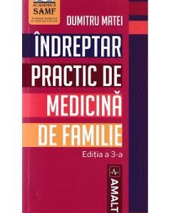 Indreptar practic de medicina de familie Ed.3 - Dumitru Matei