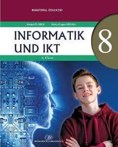 Informatica si TIC - Clasa 8 - Manual in limba germana - Andrei Florea