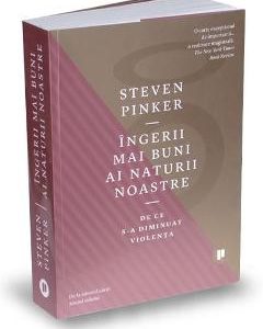 Ingerii mai buni ai naturii noastre - Steven Pinker