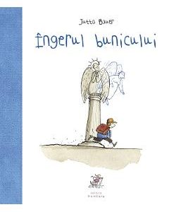 Ingerul bunicului - Jutta Bauer
