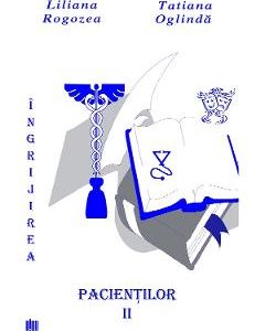 Ingrijirea pacientilor. Vol. 2 - Liliana Rogozea