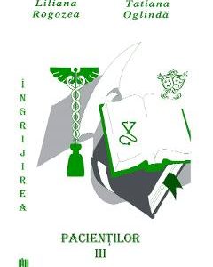 Ingrijirea pacientilor. Vol. 3 - Liliana Rogozea