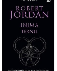 Inima iernii. Seria Roata timpului Vol.9 - Robert Jordan