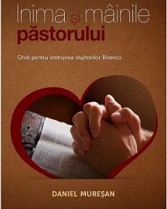 Inima si mainile pastorului - Daniel Muresan