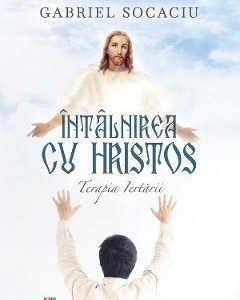 Intalnirea cu Hristos - Gabriel Socaciu