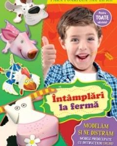 Intamplari la ferma - Modelam si ne distram