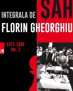 Integrala de sah vol. 2 1971-1980 - Florin Gheorghiu