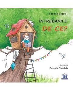 Intrebarile DE CE? - Simona Epure