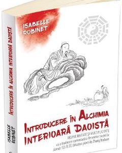 Introducere in alchimia interioara daoista - Isabelle Robinet
