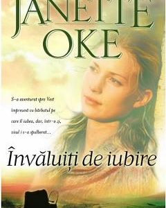 Invaluiti de iubire - Janette Oke