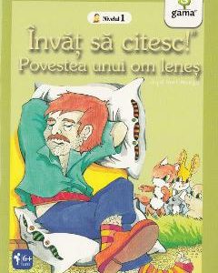 Invat sa citesc! Nivelul 1 - Povestea unui om lenes - Ion Creanga