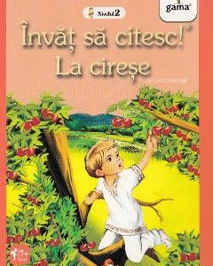 Invat sa citesc! Nivelul 2 - La cirese - Ion Creanga
