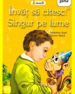 Invat sa citesc! Singur pe lume. Adaptare dupa Hector Malot