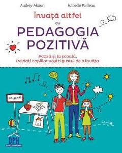Invata altfel cu Pedagogia pozitiva - Audrey Akoun