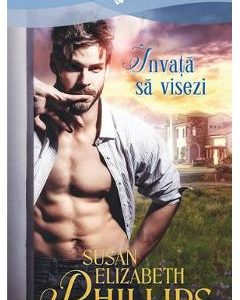 Invata sa visezi - Susan Elizabeth Phillips