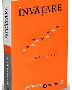 Invatare. Memorii - Tara Westover