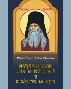 Invataturi despre viata duhovniceasca si rugaciunea lui Iisus - Teofan Zavoratul