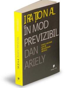 Irational in mod previzibil - Dan Ariely
