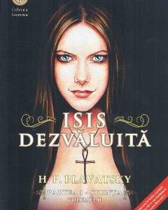 Isis dezvaluita partea I: Stiinta vol.2 - H.P. Blavatsky