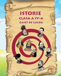 Istorie - Clasa 4 - Caiet de lucru - Adina Grigore