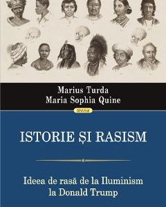 Istorie si rasism - Marius Turda