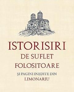 Istorisiri de suflet folositoare si pagini inedite din Limonariu - Pavel de Monemvasia