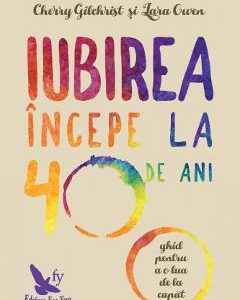 Iubirea incepe la 40 de ani - Cherry Gilchrist