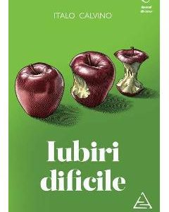 Iubiri dificile - Italo Calvino