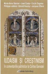 Iudaism si crestinism in comentariile patristice la Cartea Genezei - Marie-Anne Vannier, Jose Costa, Religie