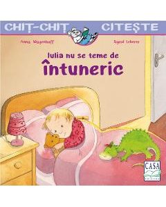 Iulia nu se teme de intuneric - Anna Wagenhoff