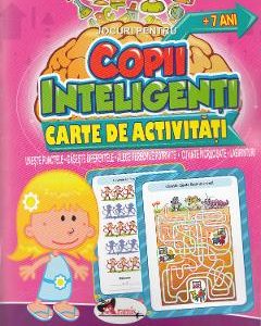 Jocuri pentru copii inteligenti. Carte de activitati +7 ani